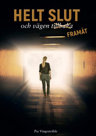 Helt slut och vägen tillbaka - Bok av Pia Vingestråhle - Häfte