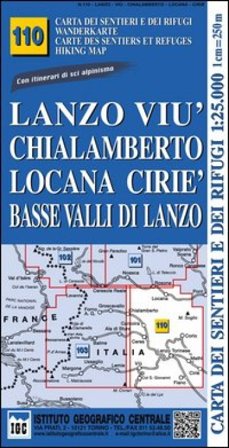 Carta n. 110 Lanzo, Viù, Chialamberto, Locana, Ciriè 1:25.000. Carta dei sentieri e dei rifugi. Serie Monti NA