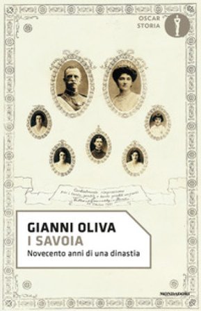 I Savoia. Novecento anni di una dinastia Gianni Oliva