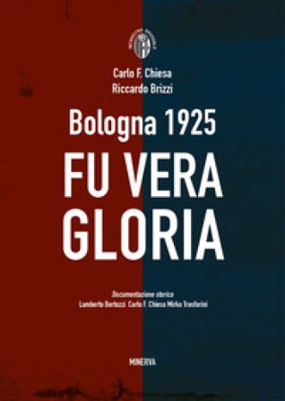Bologna 1925. Fu vera gloria Riccardo Brizzi