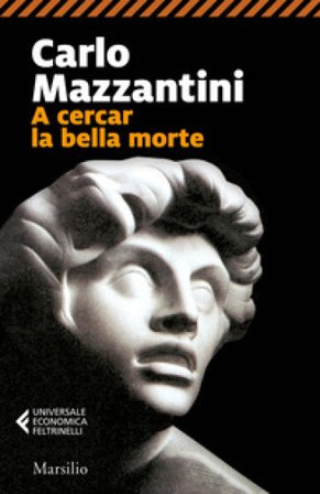 A cercar la bella morte Carlo Mazzantini
