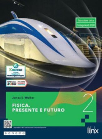 Fisica. presente e futuro. Per gli Ist. tecnici e professionali. Vol. 2 James S. Walker
