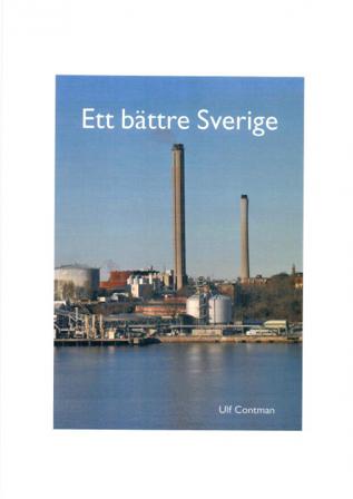 Ett bättre Sverige - Bok av Ulf Contman - Inbunden