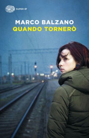 Quando tornerò Marco Balzano