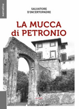 La mucca di Petronio Salvatore D'Incertopadre