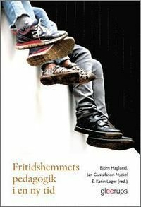 Fritidshemmets pedagogik i en ny tid, ISBN: 9789151101019