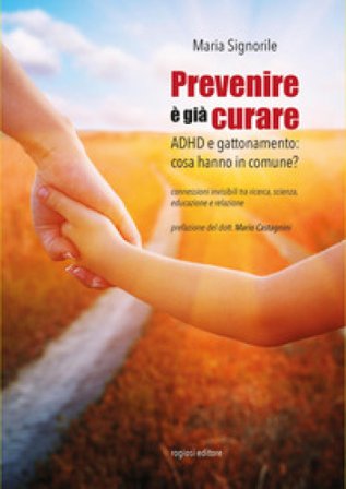 Prevenire è già curare. ADHD e gattonamento: cosa hanno in comune? Maria Signorile