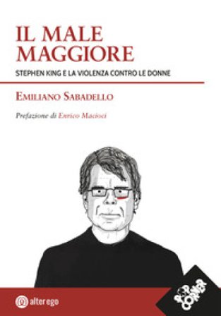 Il male maggiore. Stephen King e la violenza contro le donne Emiliano Sabadello