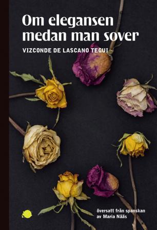 Om elegansen medan man sover - Bok av Vizconde de Lascano Tegui - Danskt band