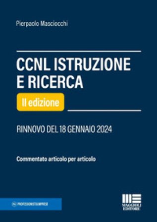 CCNL istruzione e ricerca. Commentato articolo per articolo Pierpaolo Masciocchi