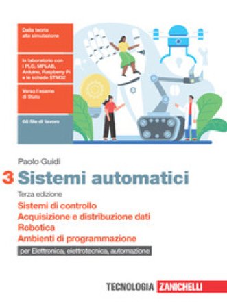 Sistemi automatici. Per le Scuole superiori. Con Contenuto digitale (fornito elettronicamente). Vol. 3: Sistemi di controllo. Acquisizione e 