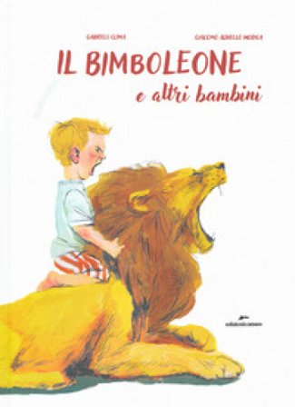 Il bimboleone e altri bambini. Ediz. a colori Gabriele Clima