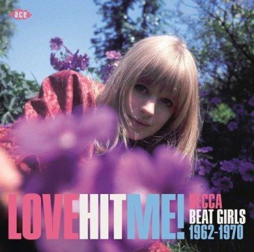 Love hit me! decca beatgirls 1963-1970 NA