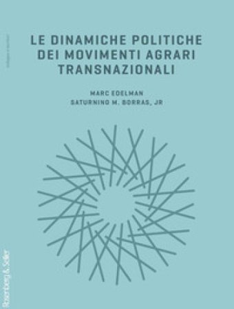 Le dinamiche politiche dei movimenti agrari transnazionali Marc Edelmann