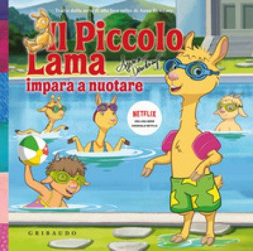 Il piccolo Lama impara a nuotare. Ediz. a colori Anna Dewdney