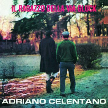 Il ragazzo della via gluck Adriano Celentano