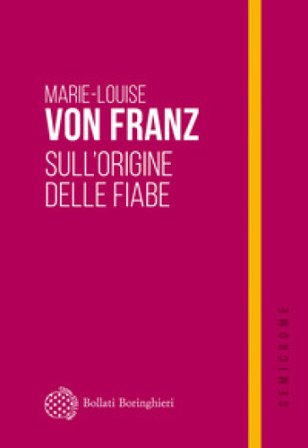 Sull'origine delle fiabe Marie-Louise Von Franz