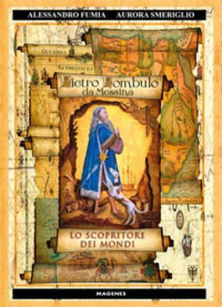 Pietro Rombulo Da Messina. Lo scopritore dei mondi Alessandro Fumia