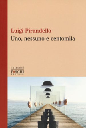 Uno, nessuno e centomila Luigi Pirandello
