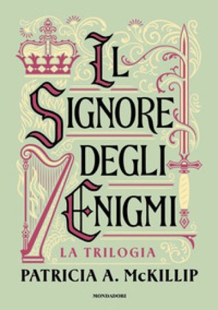 Il signore degli enigmi. La trilogia Patricia A. McKillip