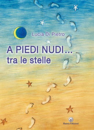A piedi nudi... tra le stelle Lucia Di Pietro