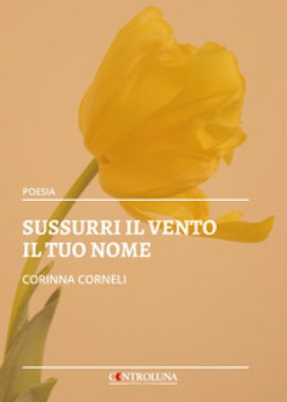 Sussurri il vento il tuo nome Corinna Corneli