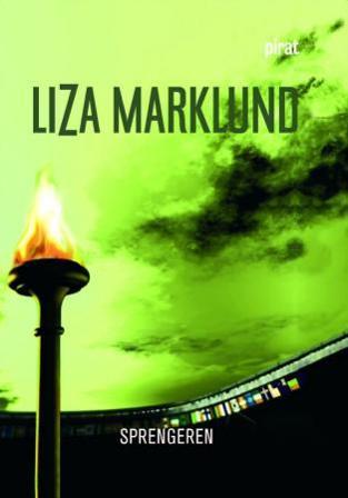 Sprengeren - Bok av Liza Marklund - Hardback