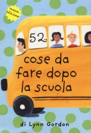 52 cose da fare dopo la scuola. Carte Lynn Gordon
