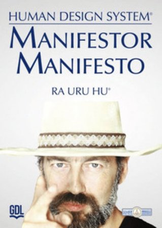Manifestor Manifesto. Human Design System Ra Uru Hu
