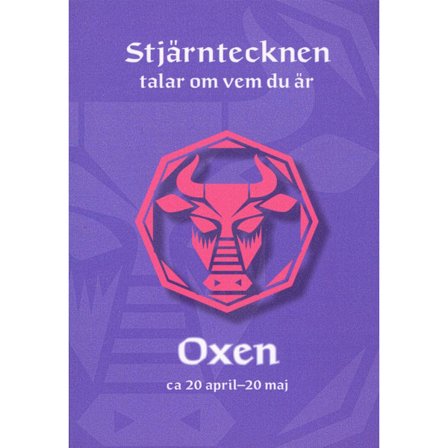 Stjärntecknen talar om vem du är : oxen 9789153432128