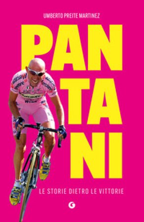 Pantani. Le storie dietro le vittorie Umberto Preite Martinez