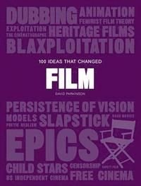 100 Ideas that Changed Film, ISBN: 9781786274861
