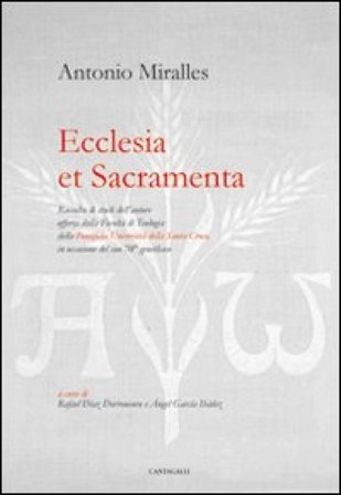 Ecclesia et sacramenta Antonio Miralles