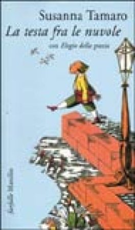 La testa tra le nuvole. Con «La dormeuse électronique» e «Elogio della grazia» Susanna Tamaro