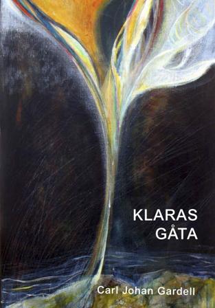 Klaras gåta - Bok av Carl Johan Gardell - Inbunden