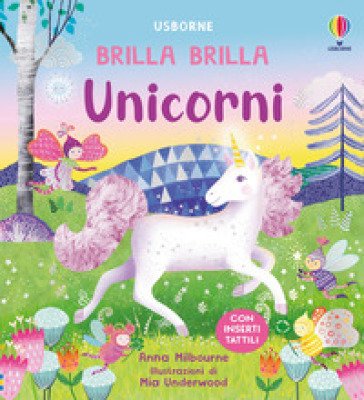 Unicorni. Ediz. a colori Anna Milbourne