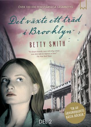 Det växte ett träd i Brooklyn. Del 2 - Bok av Betty Smith - Inbunden