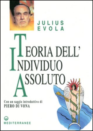 Teoria dell'individuo assoluto Julius Evola