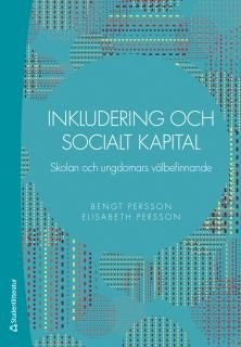 Inkludering och socialt kapital - Skolan och ungdomars välbefinnande