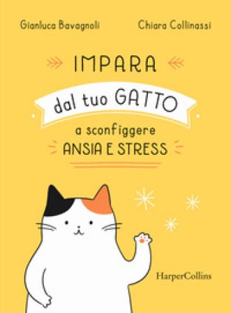 Impara dal tuo gatto a sconfiggere ansia e stress Gianluca Bavagnoli