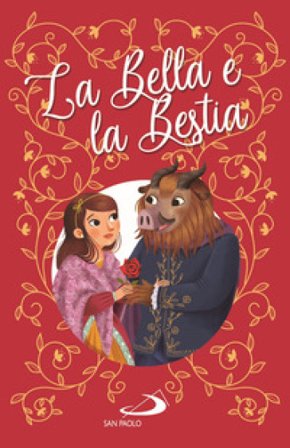 La Bella e la bestia. Ediz. illustrata Renzo Barsotti