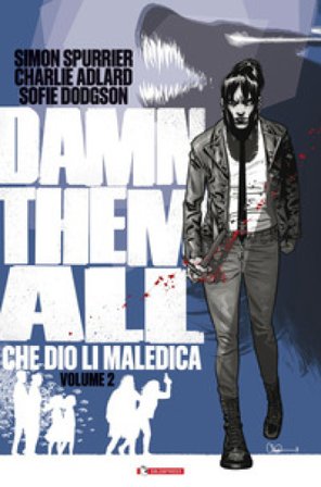 Damn them all. Che Dio li maledica. Vol. 2 Simon Spurrier