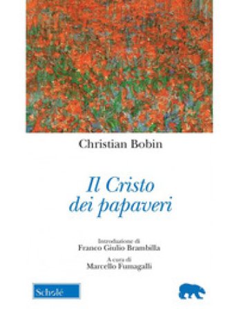 Il Cristo dei papaveri Christian Bobin