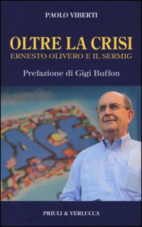 Oltre la crisi. Ernesto Olivero e il Sermig Paolo Viberti