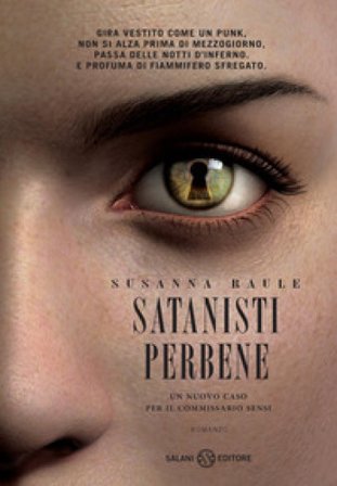 Satanisti perbene. Un nuovo caso per il commissario Sensi Susanna Raule