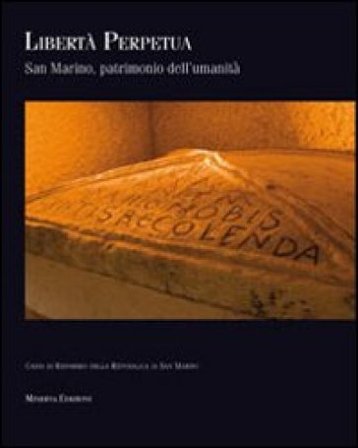 Libertà perpetua. San Marino patrimonio dell'umanità