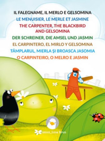 Il falegname, il merlo e Gelsomina. Ediz. multilingue Lina Brun