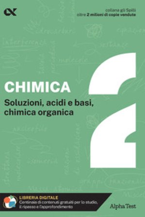 Chimica. Con estensioni online. Vol. 2: Soluzioni, acidi e basi, chimica organica Valeria Balboni
