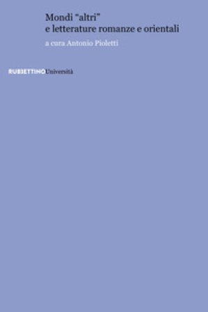 Mondi «altri» e letterature romanze e orientali