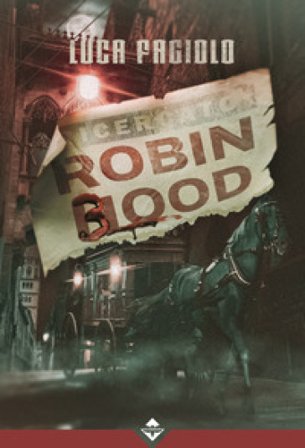 Robin Blood Luca Fagiolo